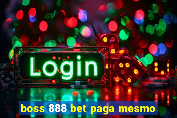 boss 888 bet paga mesmo